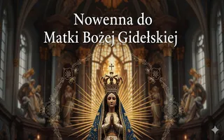 Nowenna do Matki Bożej Gidelskiej Tajemnica ukryta w ziemi, nadzieja w sercu